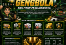 Informasi Lengkap Mengenai Gengbola dan Fitur Permainannya